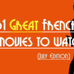 31 great french movies to watch and practice your french (july edition)