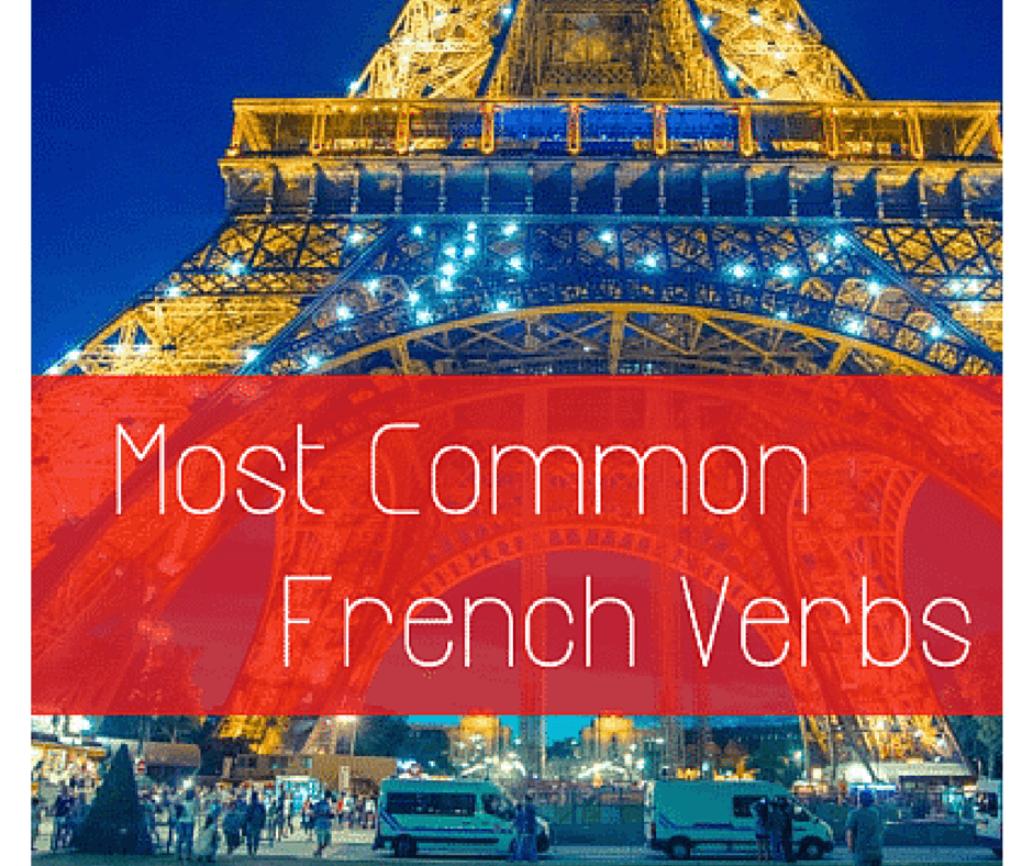 List Of Most Common Verbs In French