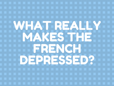 what-really-makes-the-french-depressed-th