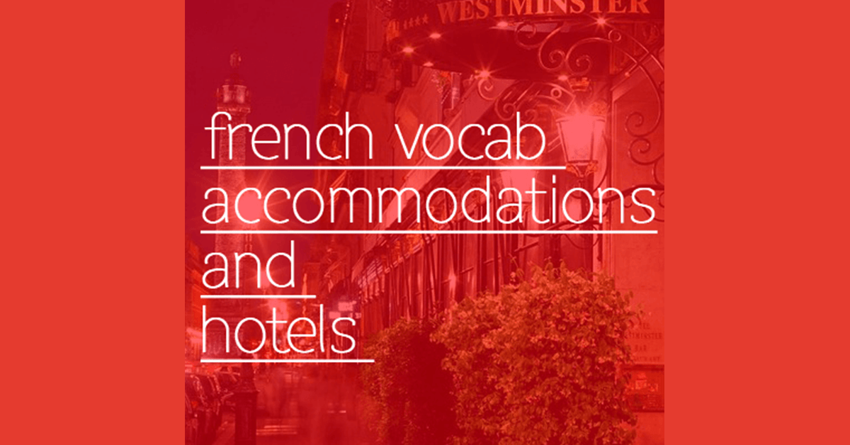 French Vocab Accommodations And Hotels Talk In French