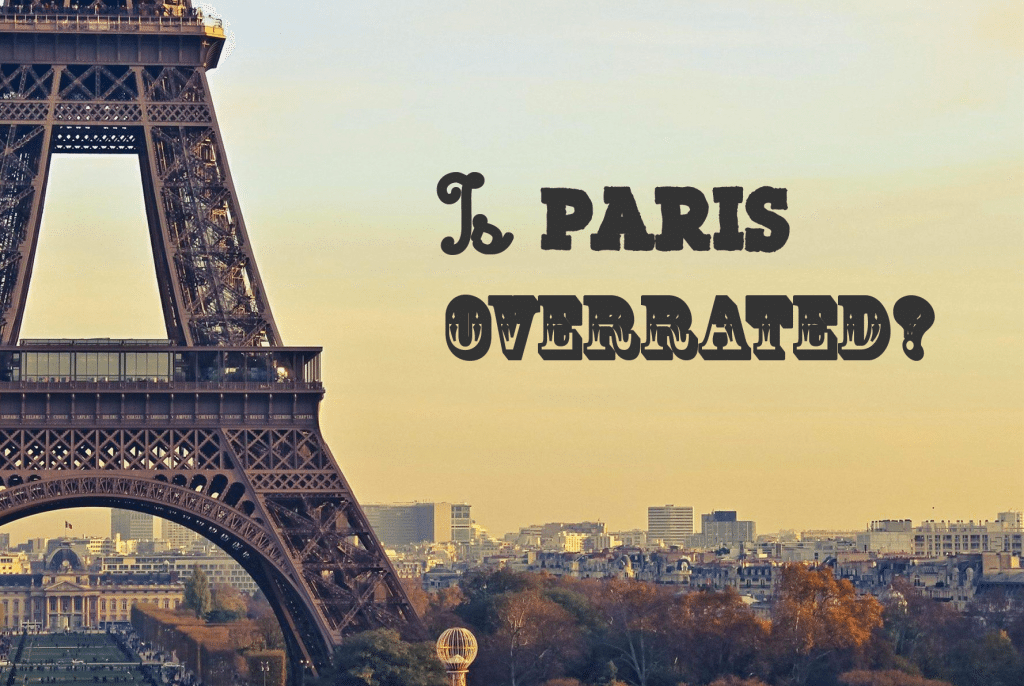 to paris overrated