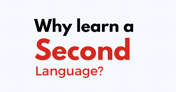 why is it important to learn a second language essay