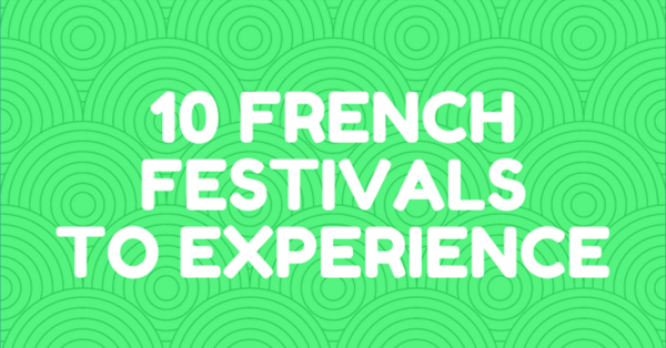 Must-Experience French Festivals