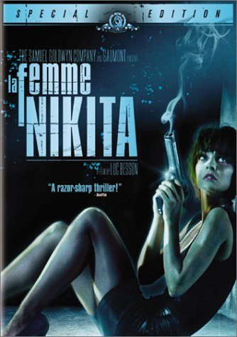 La Femme Nikita (Nikita) - Directed by Luc Besson La Femme Nikita