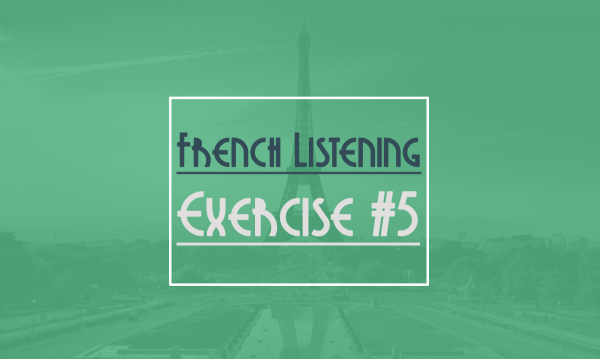 French Listening Exercise