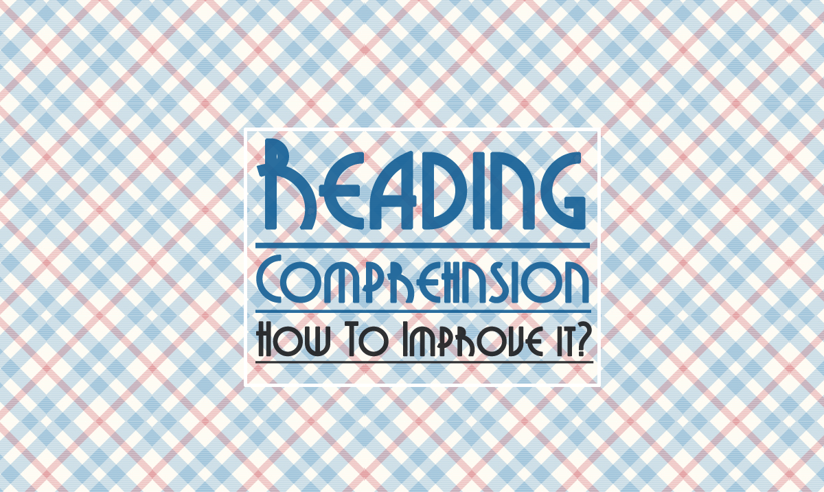 reading comprehension how to improve it