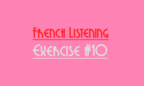 french-listening-exercise-10l