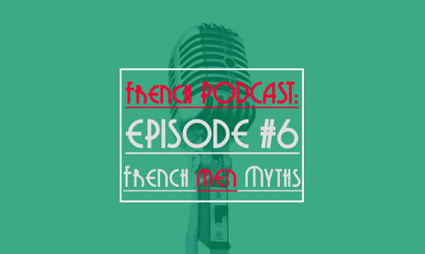 podcast french men myth