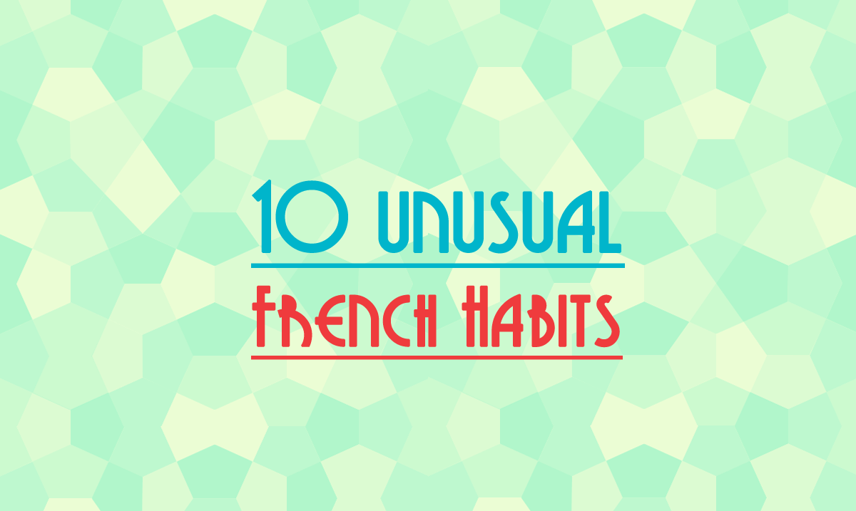 french unusual habits