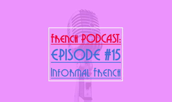 French Podcast 15