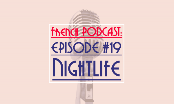 talk in french french podcast: NightLife