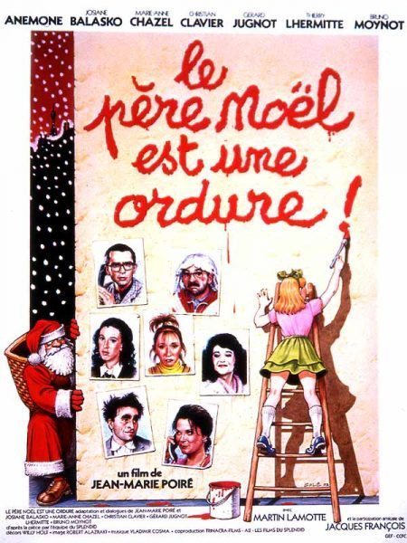 Le Père Noël est une ordure (Santa Claus is a Bastard) Le Père Noël est une ordure