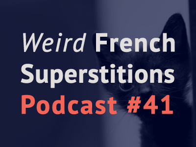 french superstitions weird th