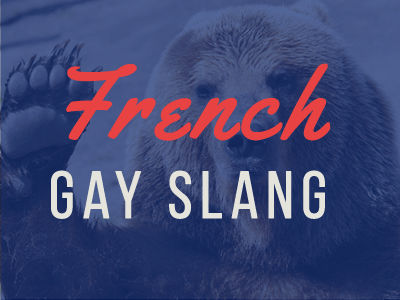 french gay slang vocabulary