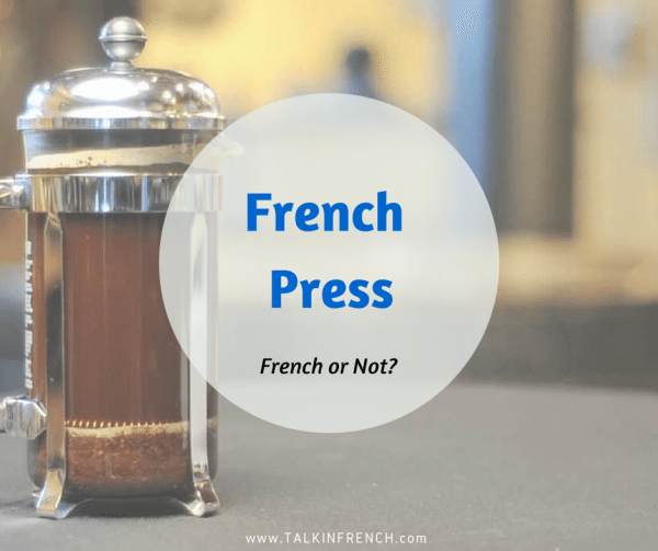 french press FRENCH OR NOT