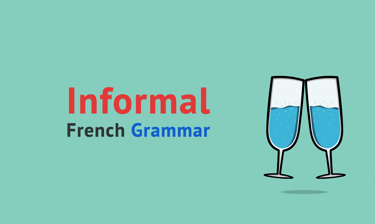 informal french grammar