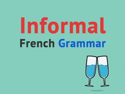 informal-french-grammar-th