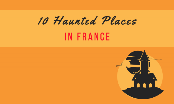 Haunted Places in France