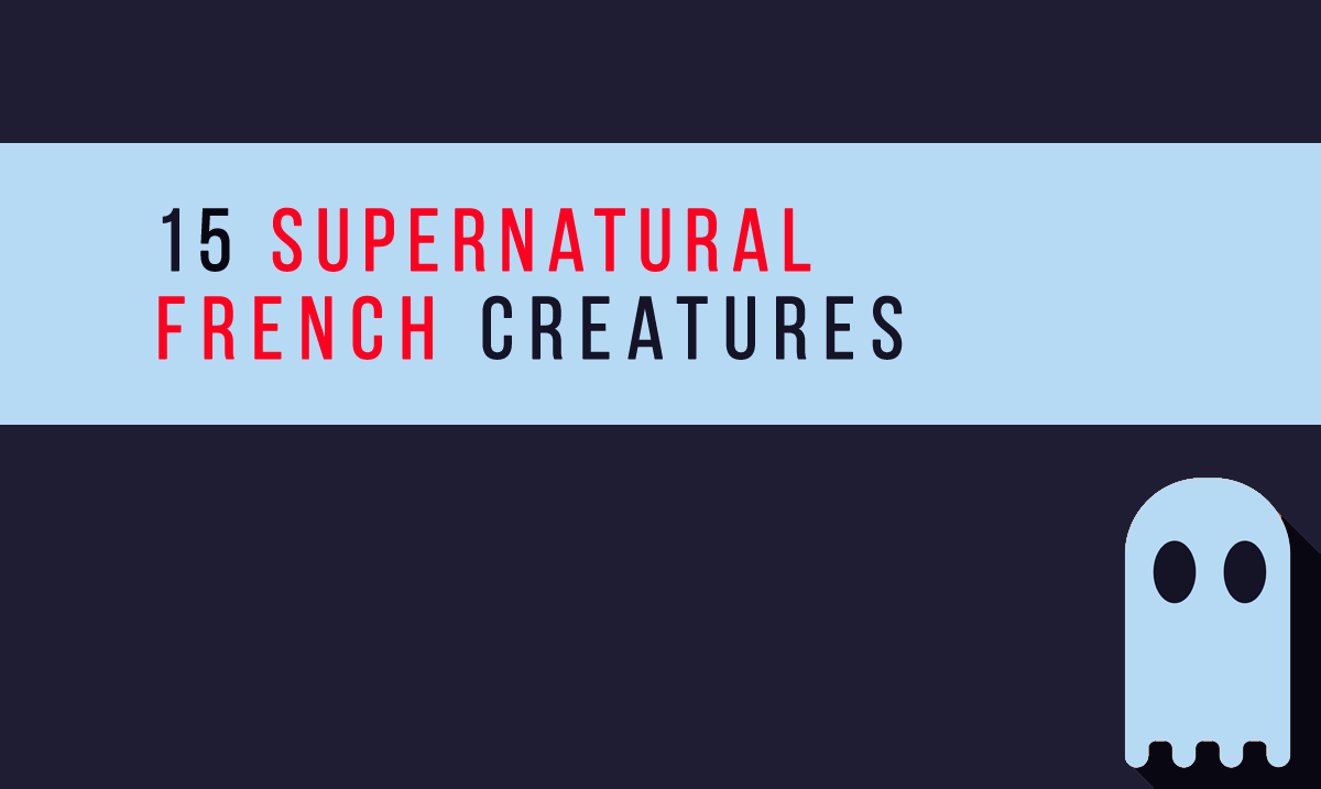 Supernatural French Creatures