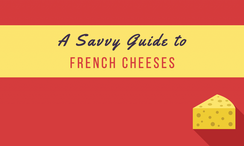 A Savvy Guide to French Cheeses Talk in French