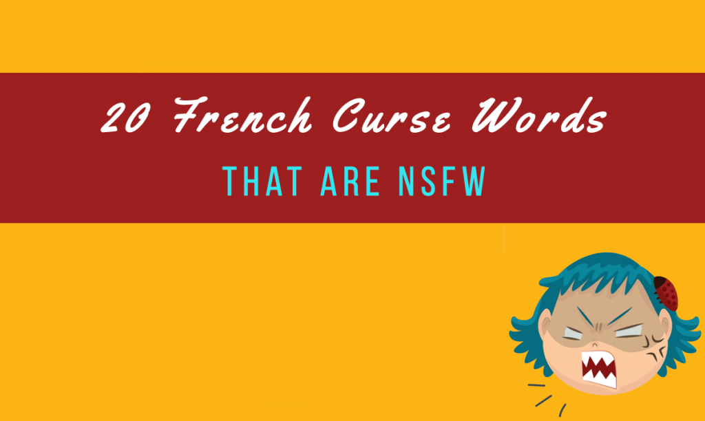 20 NSFW French swear words (+ Audio) Talk in French