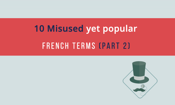 Misused French Terms