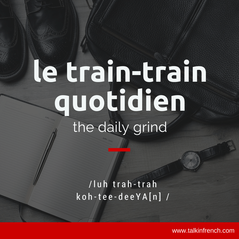 le train-train quotidien