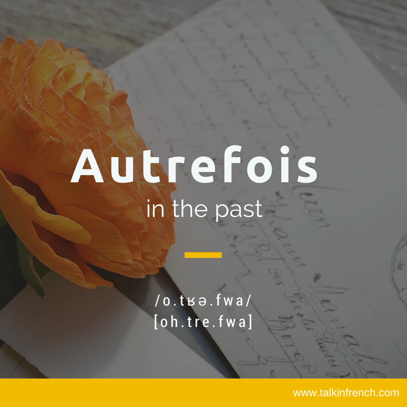 Autrefois