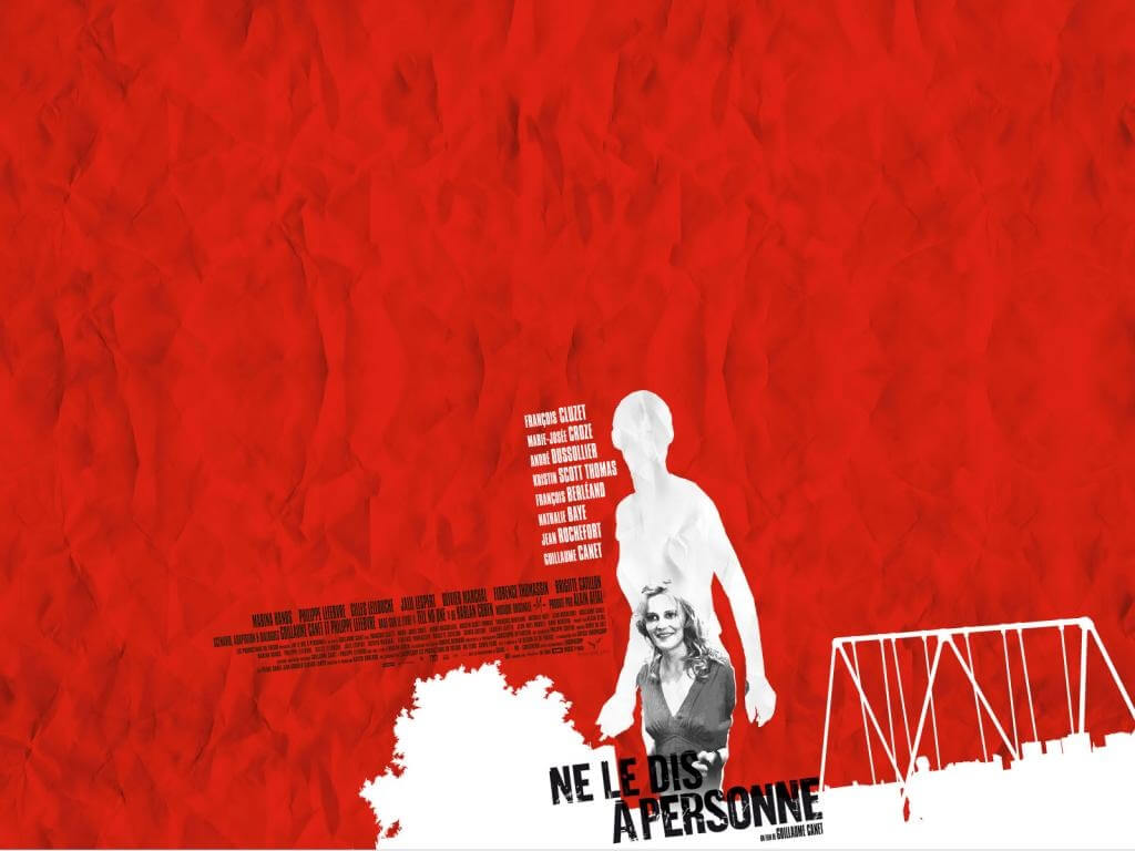 Ne Le Dis à Personne Distribution 10 French Movies for Guys - Talk in French