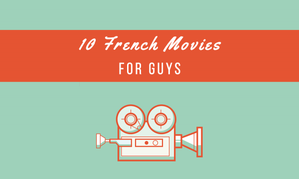 10 french movies for guys