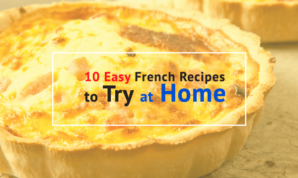 10 easy french recipes to try home