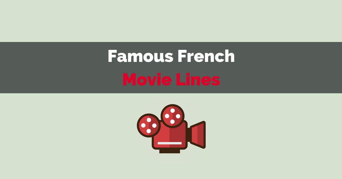 famous french movie lines