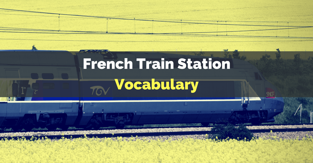 French Train Station Vocabulary