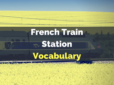 French Train Station Vocabulary