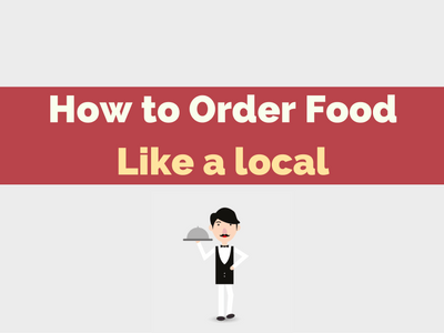how to order food like a local