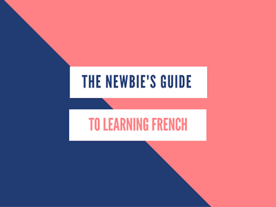 Newbie guide learning french