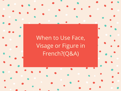 Face vs Visage