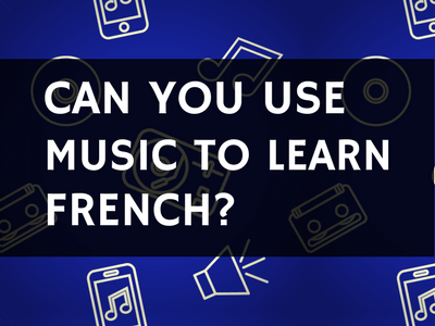 Music to Learn French