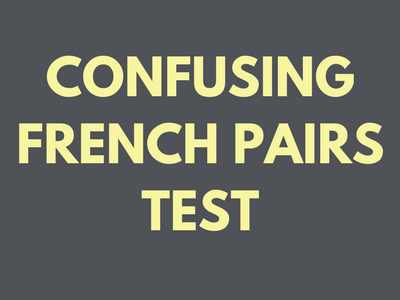 Confusing French Pairs Test