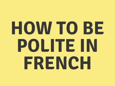 How to be Polite in French