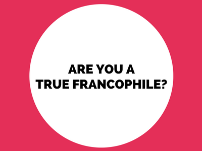 Quiz Are you a true francophile