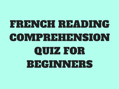 French Reading Comprehension Quiz for Beginners