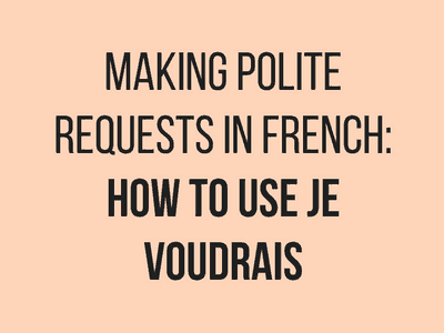 Making Polite Requests in French