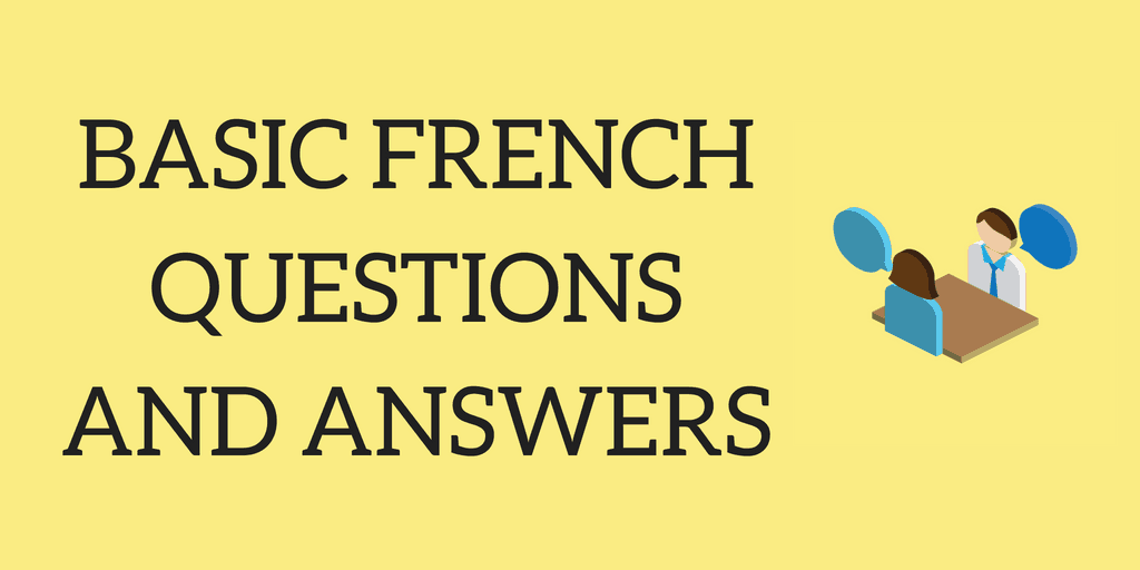 Basic French Questions And Answers Talk In French