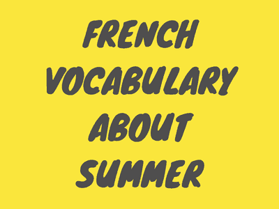 French Vocabulary about Summer - TH