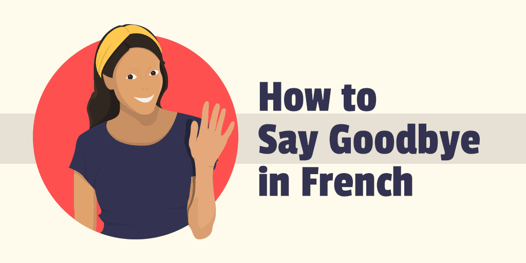 good bye in french