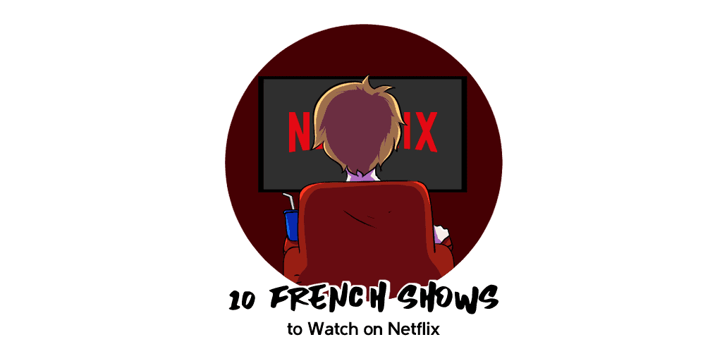 French Shows on Netflix