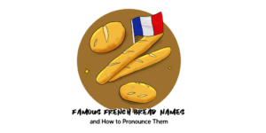 Famous French Bread Names