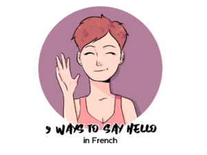 9 Ways to Say Hello in French th