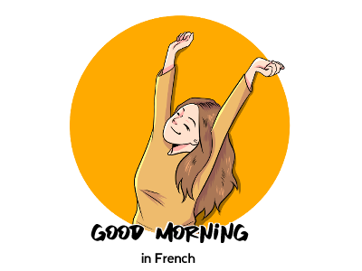 Good Morning in French th